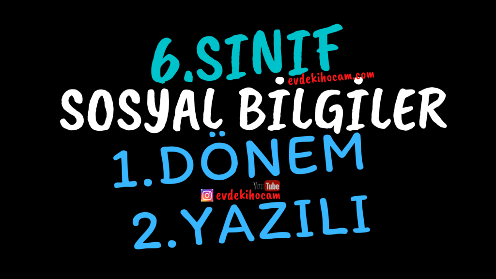 6.Sınıf Sosyal Bilgiler 1.Dönem 2.Yazılı Soru ve Cevapları