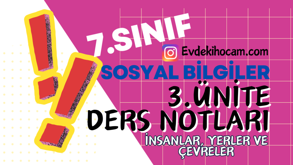 7.Sınıf Sosyal Bilgiler 3.Ünite Ders Notları