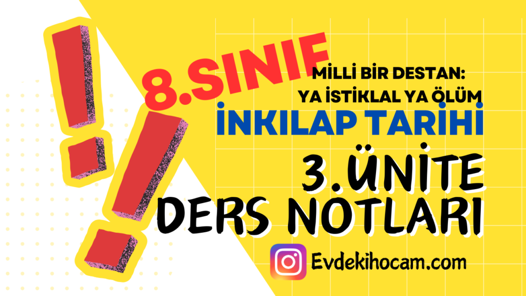8.Sınıf İnkılap Tarihi 3.Ünite Ders Notları